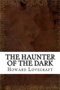 The Haunter of the Dark