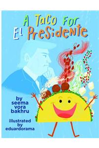 A Taco for El Presidente