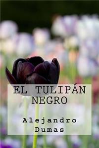 El Tulipan Negro (Spanish Edition)