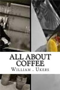 All about Coffee