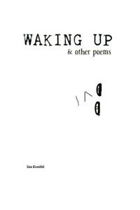 Waking Up & Other Poems