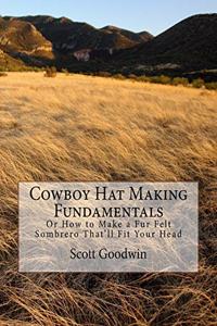 Cowboy Hat Making Fundamentals
