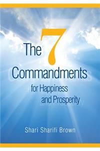 Seven Commandments for Happiness and Prosperity