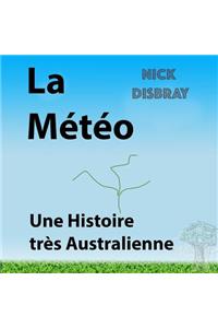 Meteo, Une Histoire tres Australienne