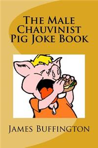 Male Chauvinist Pig Joke Book