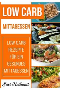 Low Carb Mittagessen
