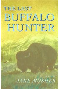 The Last Buffalo Hunter
