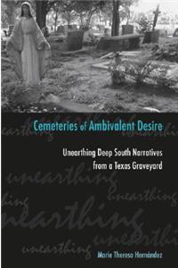 Cemeteries of Ambivalent Desire