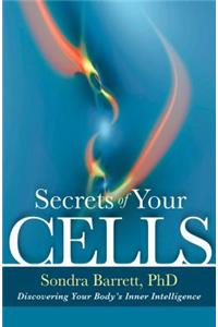 Secrets of Your Cells