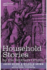 Household Stories by the Brothers Grimm