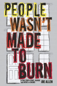 People Wasn't Made To Burn