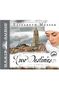 Two Destinies (Library Edition)