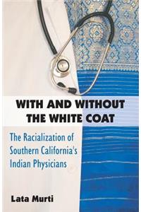 With and Without the White Coat
