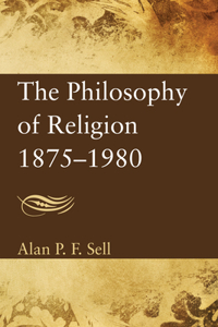 Philosophy of Religion, 1875-1980