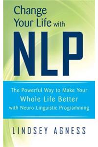 Change Your Life with Nlp