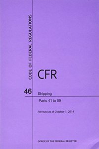Code of Federal Regulations Title 46, Shipping, Parts 41-69, 2014