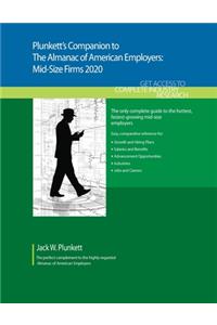 Plunkett's Companion to The Almanac of American Employers 2020