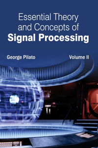 Essential Theory and Concepts of Signal Processing: Volume II
