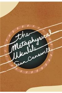 THe Metaphysical Ukulele