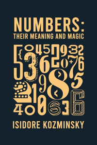 Numbers Their Meaning And Magic Hardcover