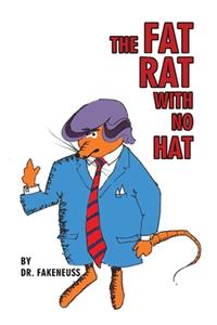 The Fat Rat with No Hat