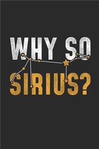 Why So Sirius?