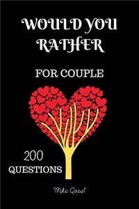 Would You Rather For Couple 200 Questions