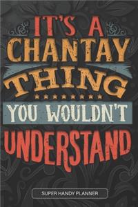 It's A Chantay Thing You Wouldn't Understand