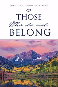 Of Those Who Do Not Belong