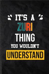 It's a Zuri Thing You Wouldn't Understand