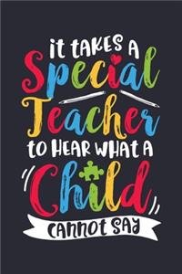 It Takes a Special Teacher To Hear What a Child Cannot Say