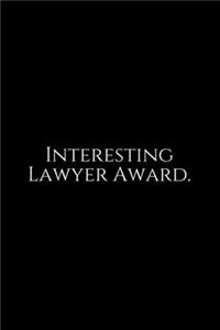 Interesting Lawyer Award