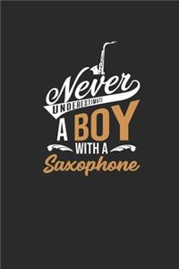Never Underestimate A Boy With A Saxophone