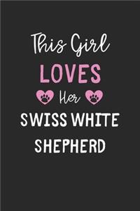 This Girl Loves Her Swiss White Shepherd