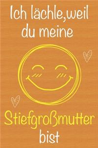 Ich lächle, weil du meine Stiefgroßmutter bist
