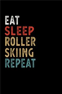 Eat Sleep Roller Skiing Repeat Funny Sport Gift Idea