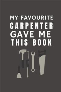 My Favourite Carpenter Gave Me This Book