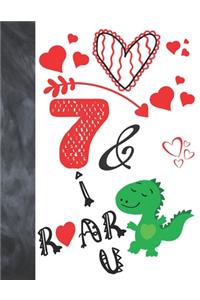 7 & I Roar You