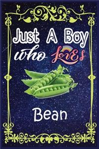 Just A Boy Who Loves Bean