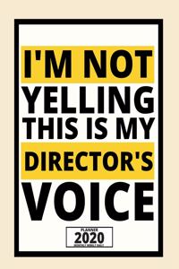 I'm Not Yelling This Is My Director's Voice
