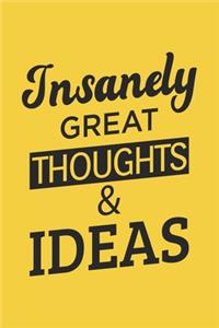 Insanely Great Thoughts & Ideas