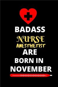 Badass Nurse Anesthetist Are Born in November