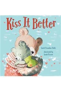 Kiss It Better (Padded Board Book)