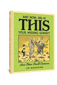 And Now, Sir?is This Your Missing Gonad?