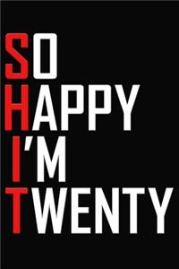 So Happy I'm Twenty