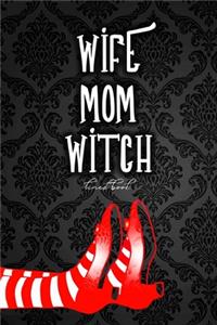 Wife, Mom, Witch - Lined Book