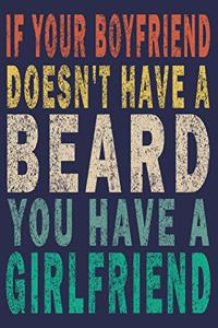If Your Boyfriend Doesn't Have a Beard You Have A Girlfriend