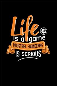 Life Is A Game Industrial Engineering Is Serious