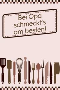 Bei Opa schmeckt's am besten