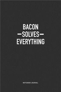 Bacon Solves Everything